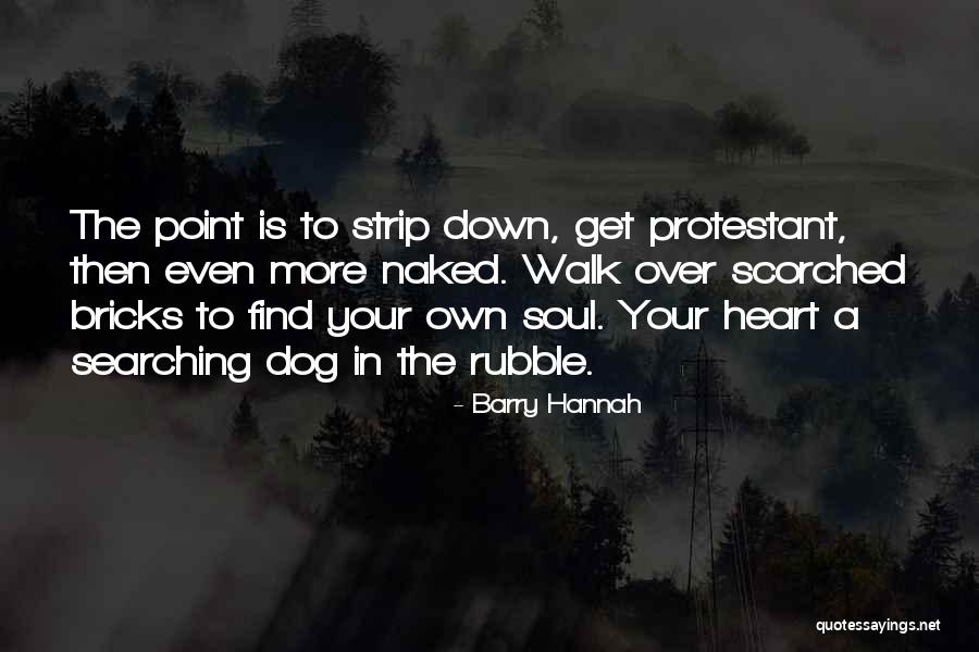 Your Dog Quotes By Barry Hannah