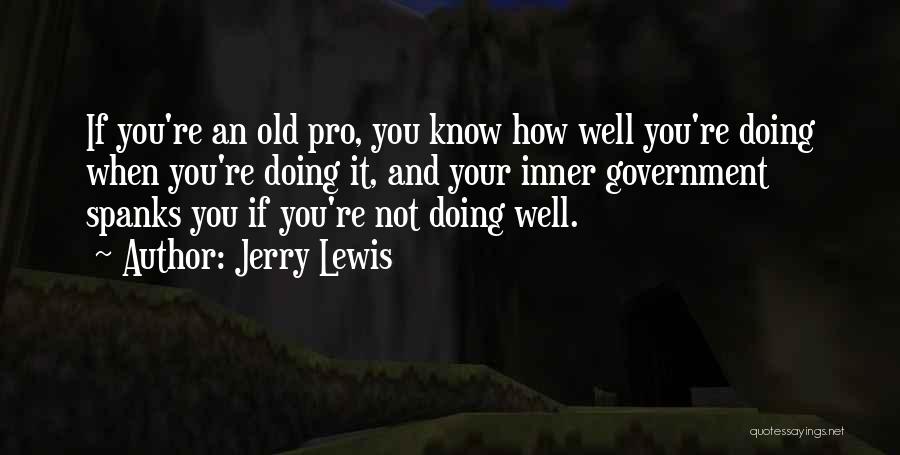 Your Doing Well Quotes By Jerry Lewis