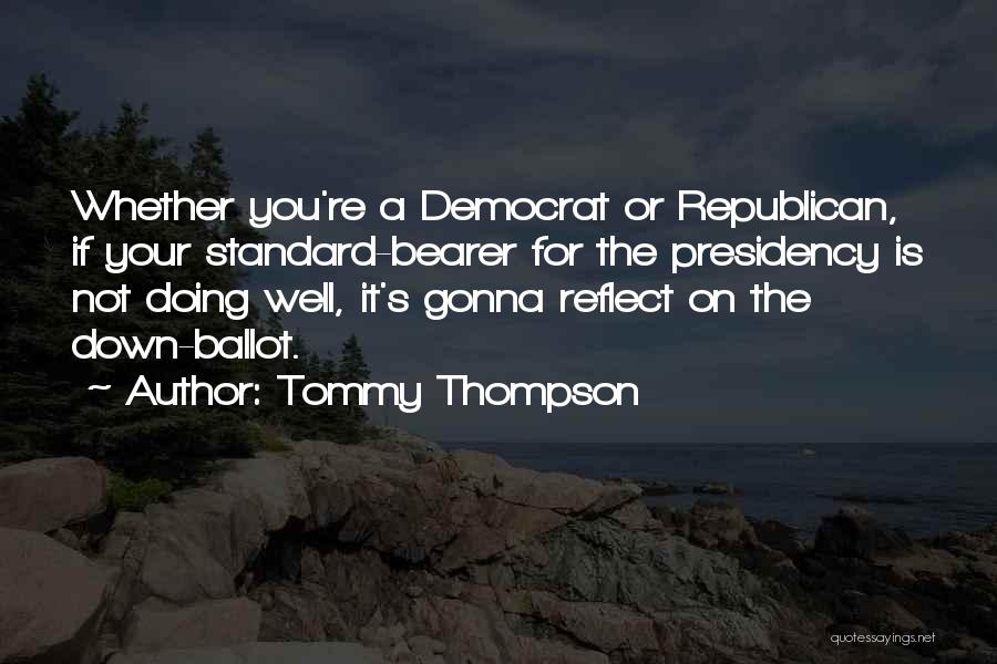 Your Doing Well Quotes By Tommy Thompson