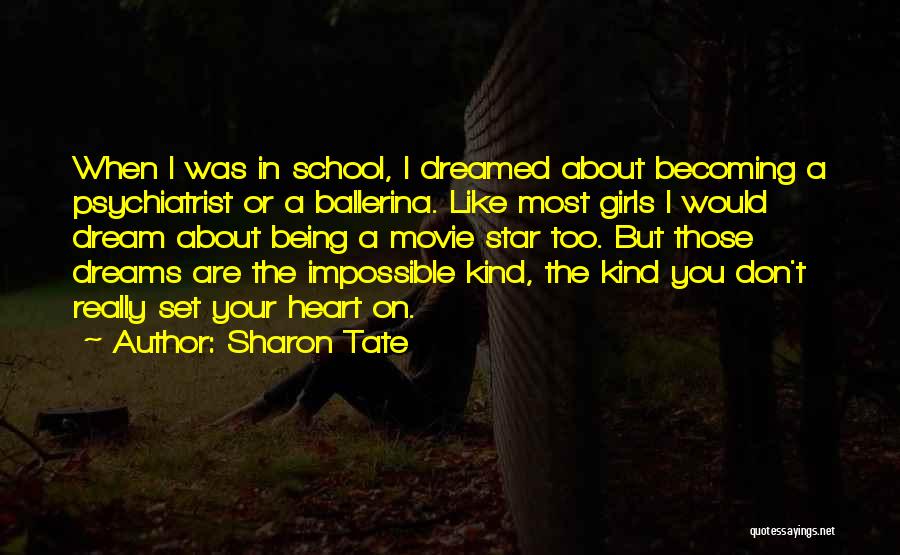 Your Dream Girl Quotes By Sharon Tate