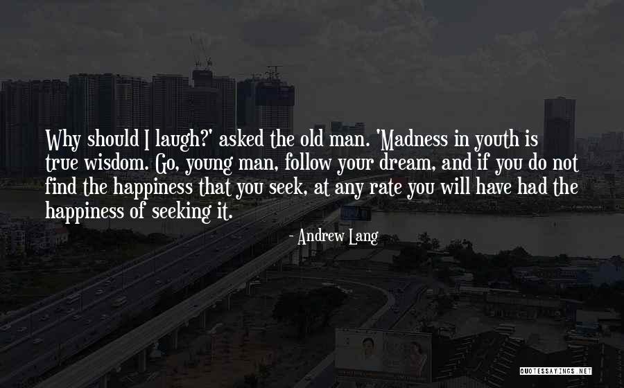 Your Dream Man Quotes By Andrew Lang Your Dream Man Quotes By Andrew Lang