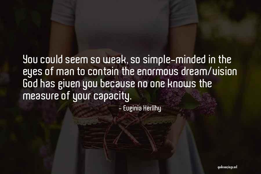 Your Dream Man Quotes By Euginia Herlihy Your Dream Man Quotes By Euginia Herlihy