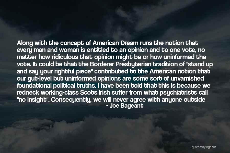 Your Dream Man Quotes By Joe Bageant Your Dream Man Quotes By Joe Bageant
