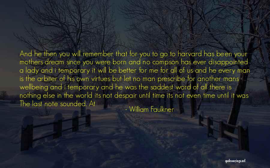 Your Dream Man Quotes By William Faulkner Your Dream Man Quotes By William Faulkner
