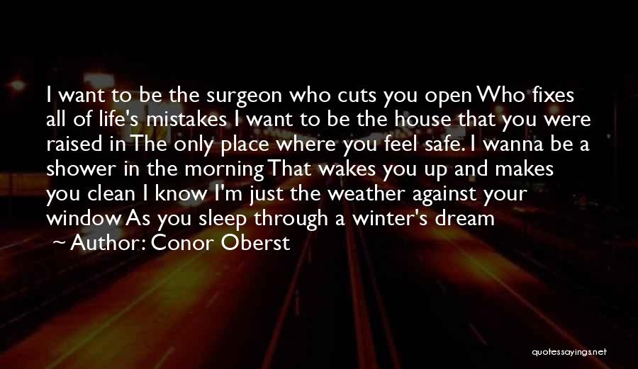 Your Dream Place Quotes By Conor Oberst