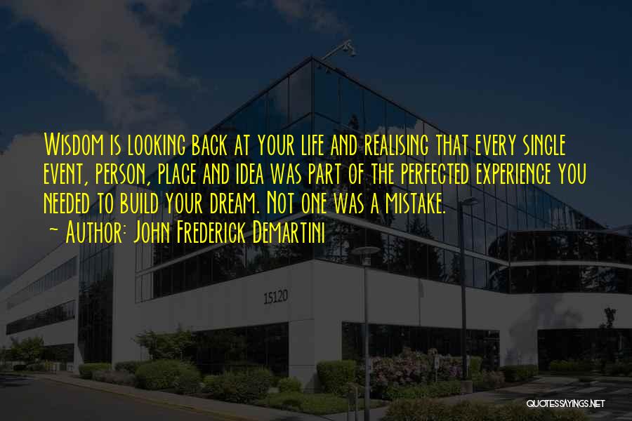 Your Dream Place Quotes By John Frederick Demartini