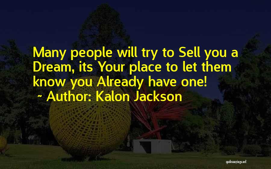 Your Dream Place Quotes By Kalon Jackson