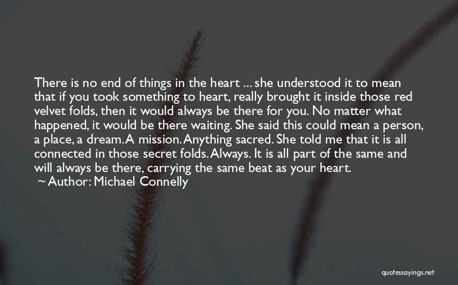 Your Dream Place Quotes By Michael Connelly