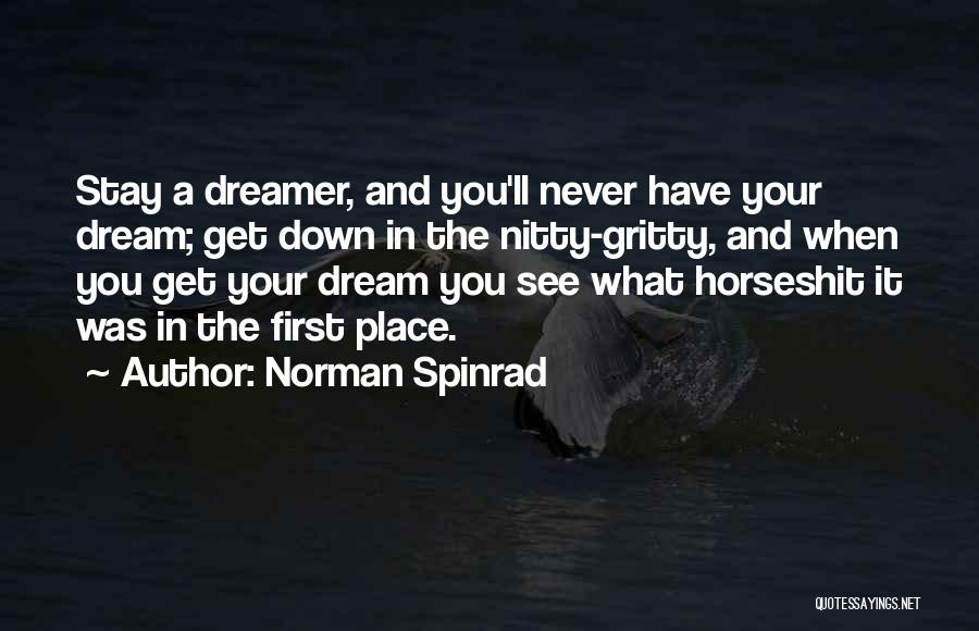 Your Dream Place Quotes By Norman Spinrad