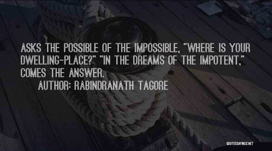 Your Dream Place Quotes By Rabindranath Tagore