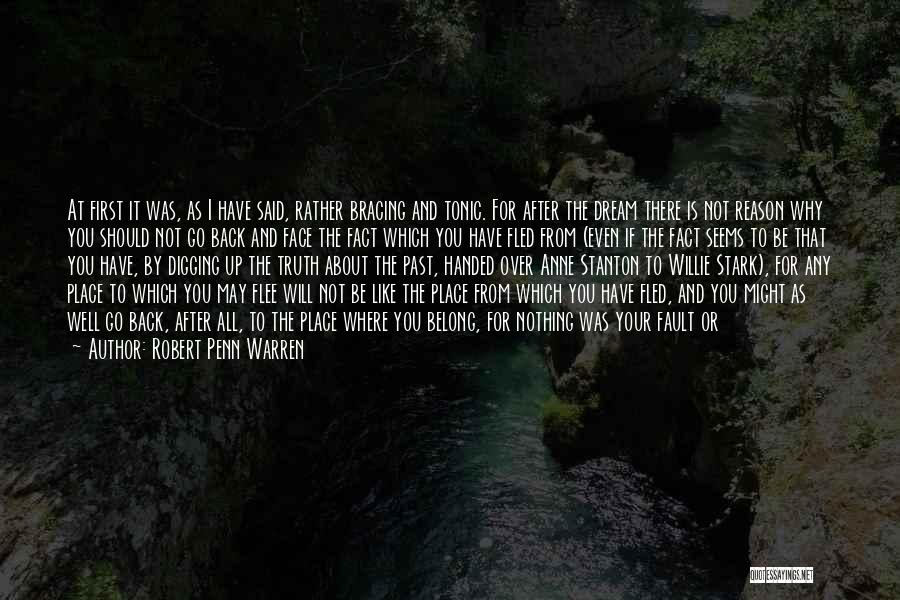 Your Dream Place Quotes By Robert Penn Warren