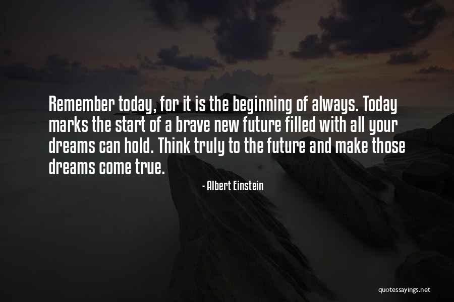 Your Dreams Come True Quotes By Albert Einstein Your Dreams Come True Quotes By Albert Einstein