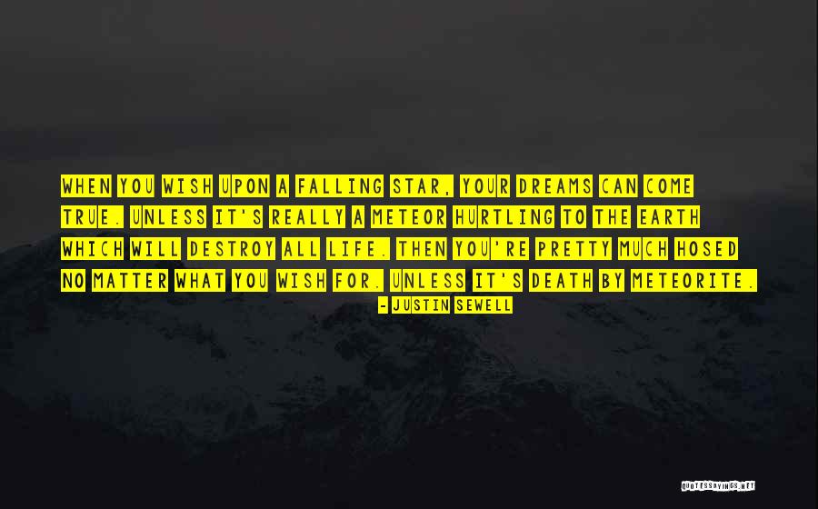 Your Dreams Come True Quotes By Justin Sewell Your Dreams Come True Quotes By Justin Sewell