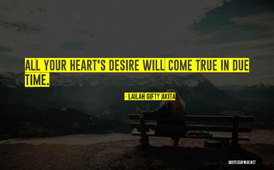 Your Dreams Come True Quotes By Lailah Gifty Akita Your Dreams Come True Quotes By Lailah Gifty Akita