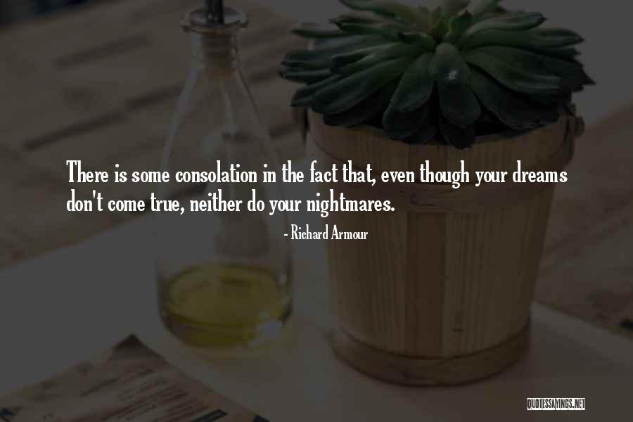 Your Dreams Come True Quotes By Richard Armour Your Dreams Come True Quotes By Richard Armour