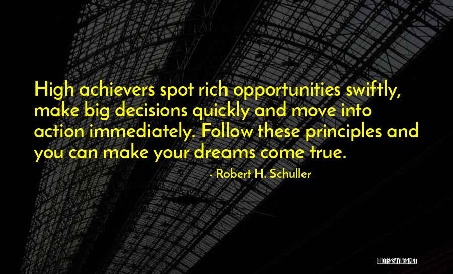 Your Dreams Come True Quotes By Robert H. Schuller Your Dreams Come True Quotes By Robert H. Schuller