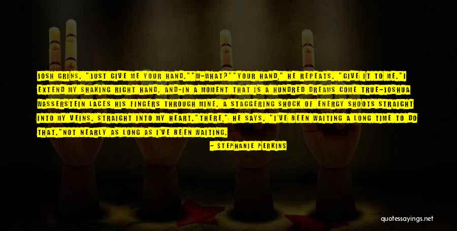 Your Dreams Come True Quotes By Stephanie Perkins Your Dreams Come True Quotes By Stephanie Perkins