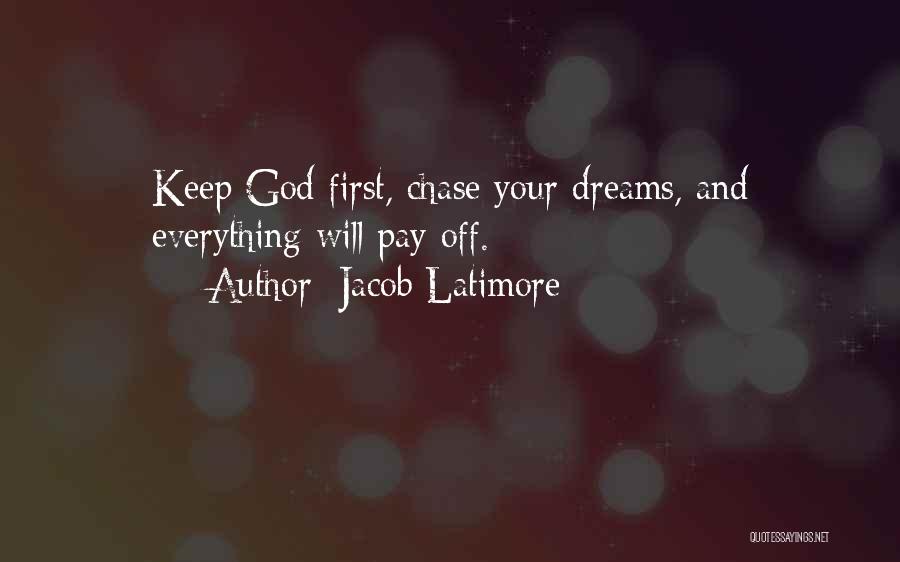 Your Dreams Quotes By Jacob Latimore