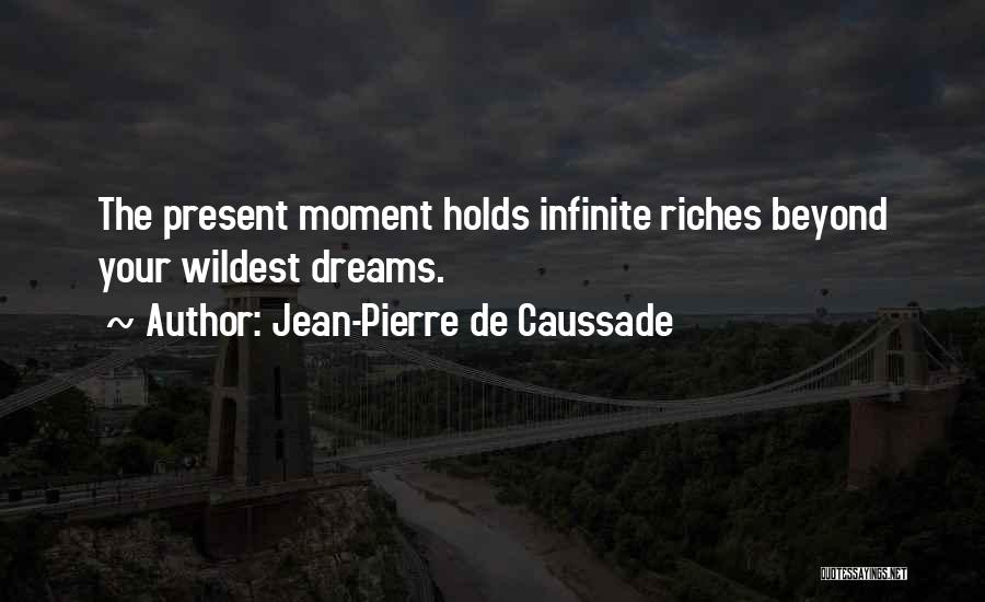 Your Dreams Quotes By Jean-Pierre De Caussade