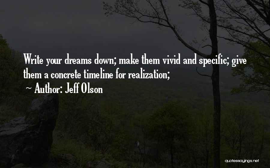 Your Dreams Quotes By Jeff Olson