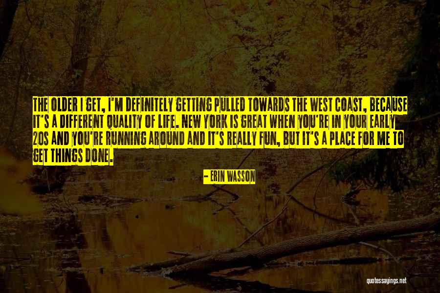 Your Early 20s Quotes By Erin Wasson Your Early 20s Quotes By Erin Wasson