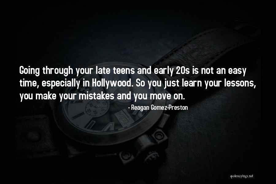 Your Early 20s Quotes By Reagan Gomez-Preston Your Early 20s Quotes By Reagan Gomez-Preston