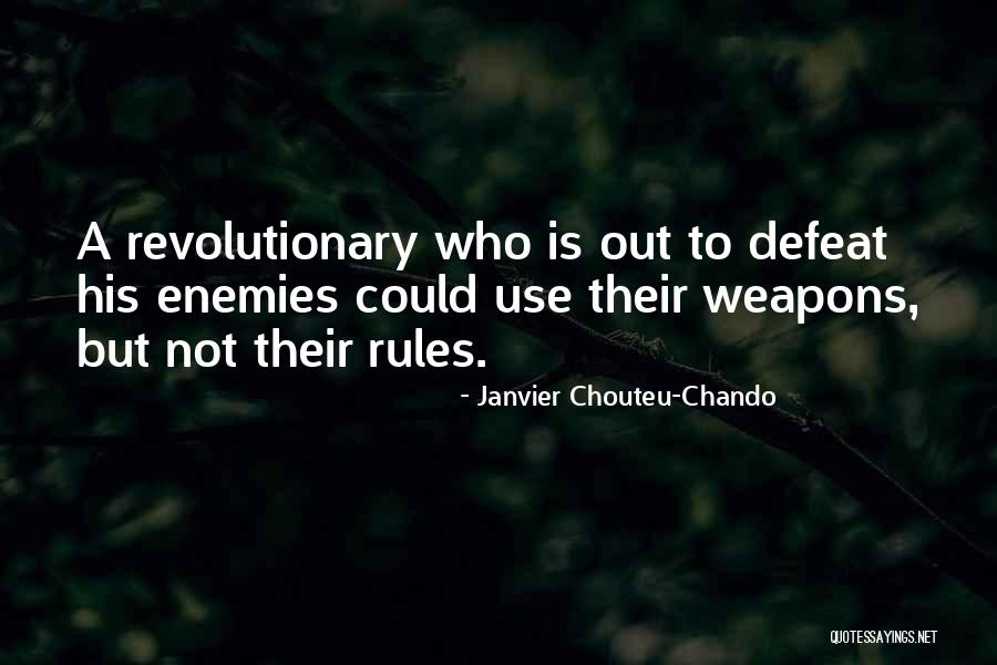 Your Enemies Defeat Quotes By Janvier Chouteu-Chando