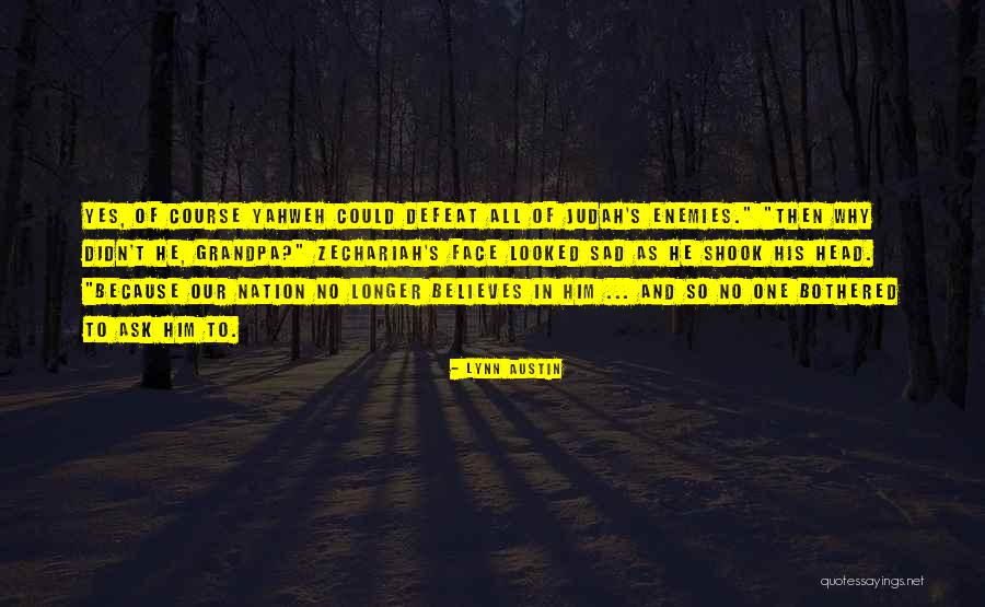 Your Enemies Defeat Quotes By Lynn Austin Your Enemies Defeat Quotes By Lynn Austin