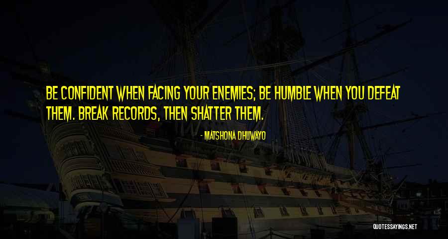 Your Enemies Defeat Quotes By Matshona Dhliwayo