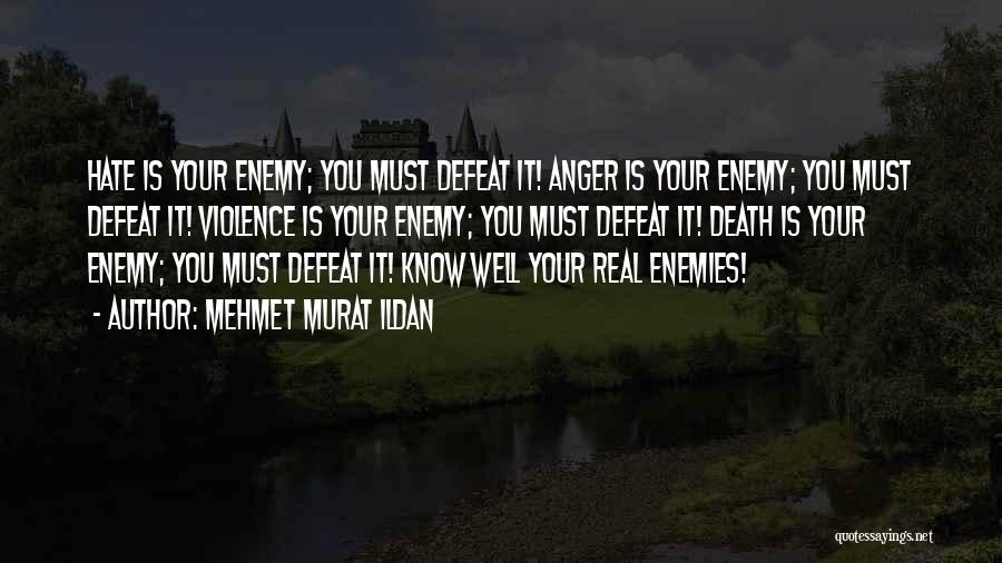 Your Enemies Defeat Quotes By Mehmet Murat Ildan