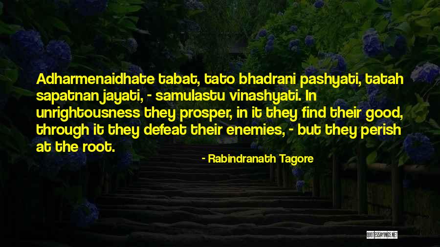 Your Enemies Defeat Quotes By Rabindranath Tagore Your Enemies Defeat Quotes By Rabindranath Tagore