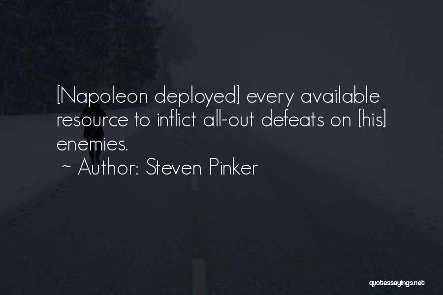 Your Enemies Defeat Quotes By Steven Pinker