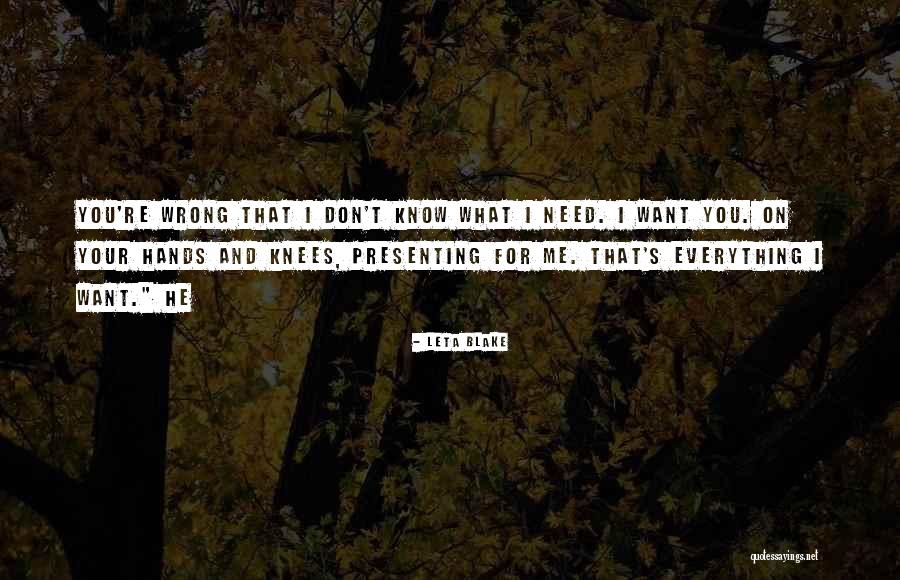 Your Everything I Want And Need Quotes By Leta Blake Your Everything I Want And Need Quotes By Leta Blake