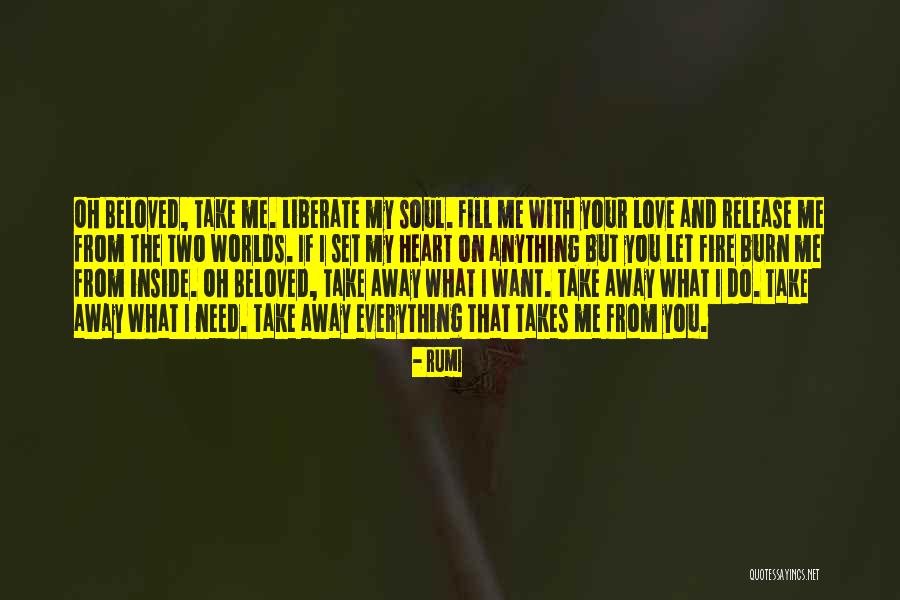 Your Everything I Want And Need Quotes By Rumi Your Everything I Want And Need Quotes By Rumi