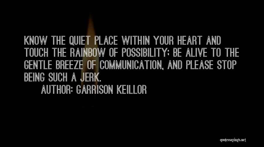 Your Ex Being A Jerk Quotes By Garrison Keillor