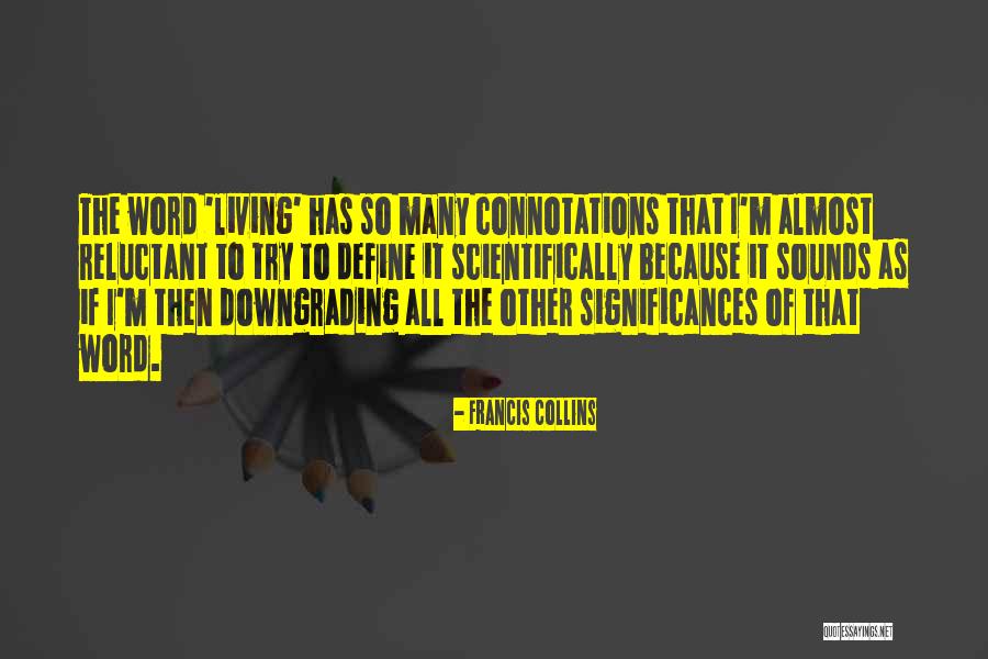 Your Ex Downgrading Quotes By Francis Collins Your Ex Downgrading Quotes By Francis Collins