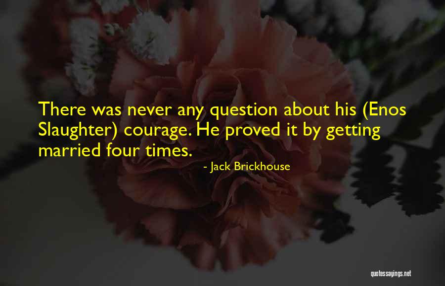 Your Ex Getting Married Quotes By Jack Brickhouse