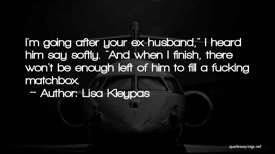 Your Ex Husband Quotes By Lisa Kleypas