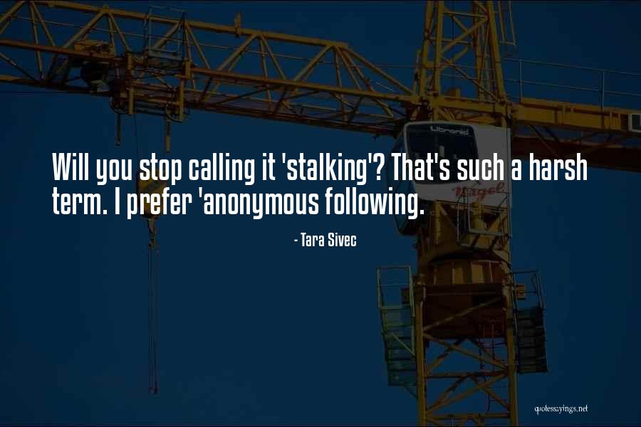 Your Ex Stalking You Quotes By Tara Sivec Your Ex Stalking You Quotes By Tara Sivec