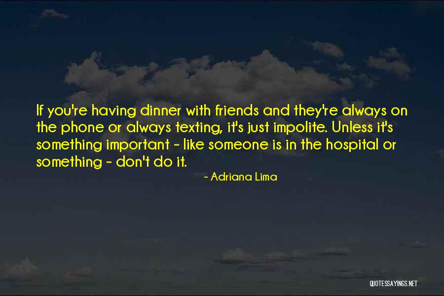 Your Ex Texting You Quotes By Adriana Lima Your Ex Texting You Quotes By Adriana Lima