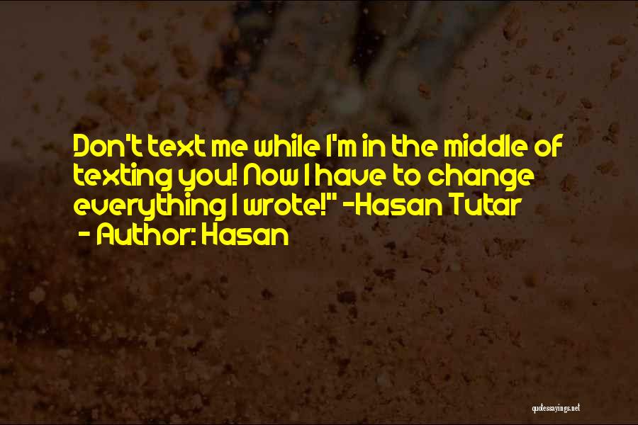Your Ex Texting You Quotes By Hasan