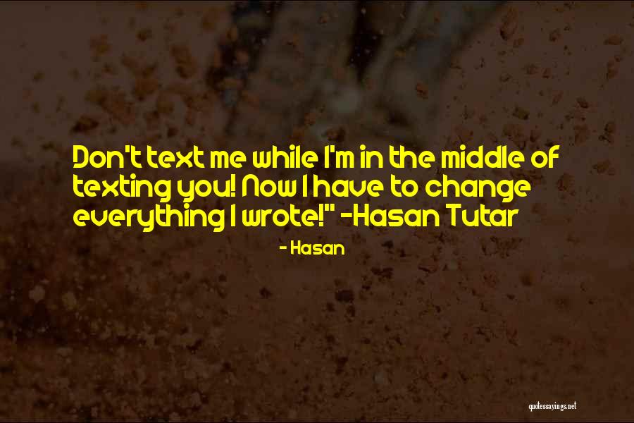 Your Ex Texting You Quotes By Hasan