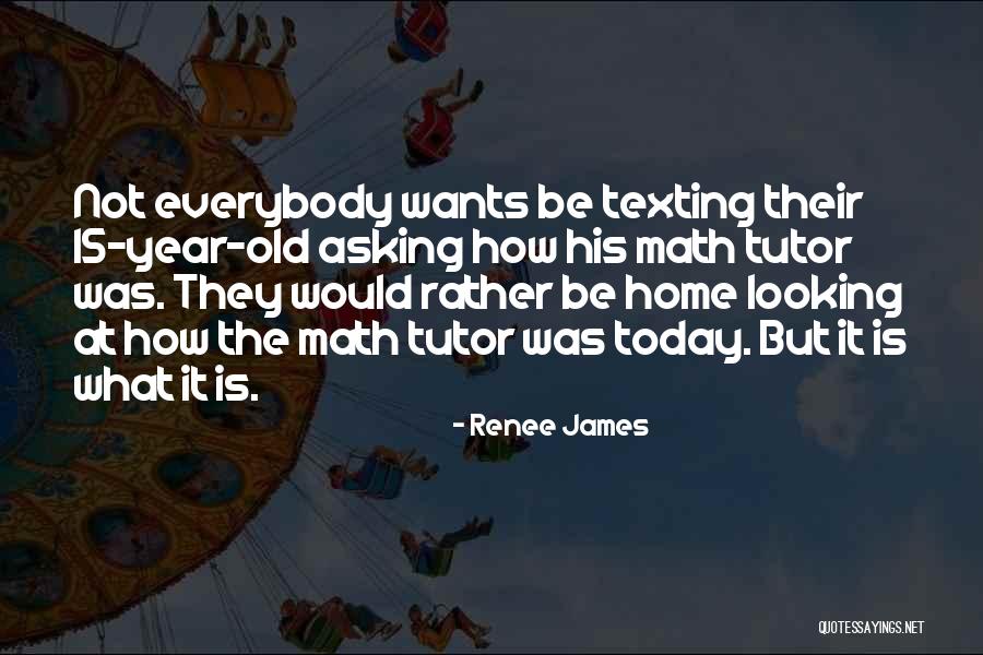 Your Ex Texting You Quotes By Renee James