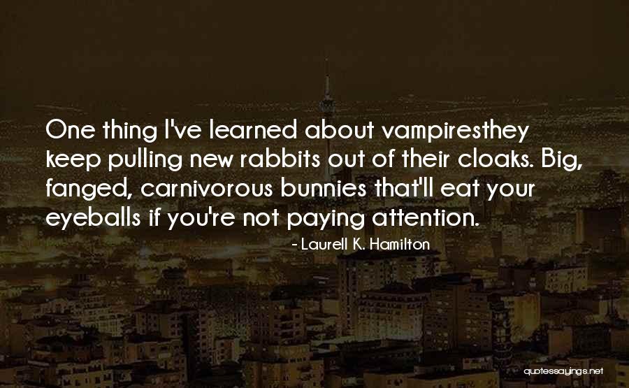 Your Eyeballs Quotes By Laurell K. Hamilton Your Eyeballs Quotes By Laurell K. Hamilton