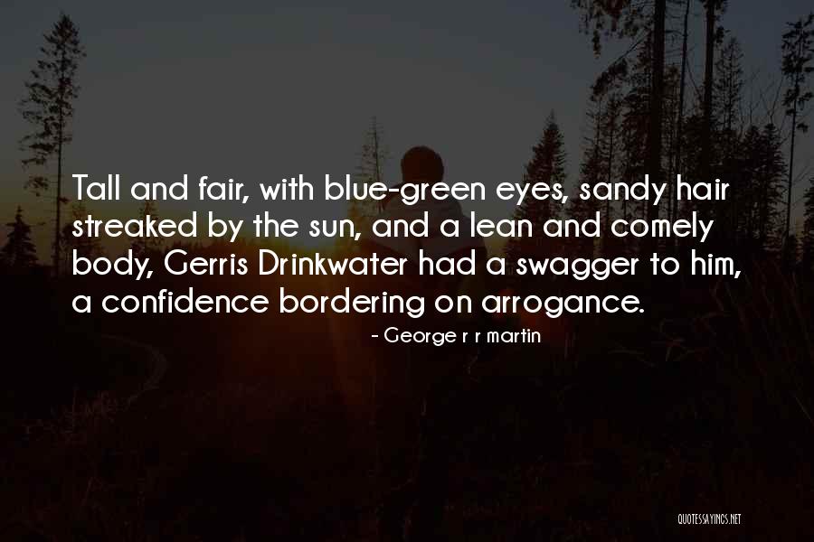 Your Eyes Are So Comely Quotes By George R R Martin Your Eyes Are So Comely Quotes By George R R Martin