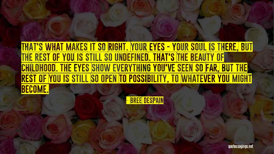 Your Eyes Beauty Quotes By Bree Despain Your Eyes Beauty Quotes By Bree Despain