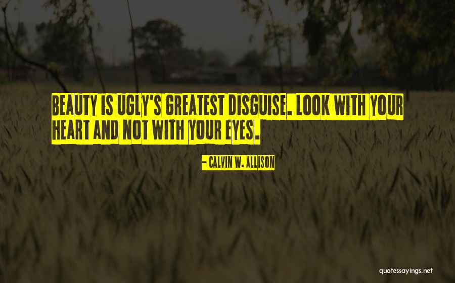 Your Eyes Beauty Quotes By Calvin W. Allison Your Eyes Beauty Quotes By Calvin W. Allison