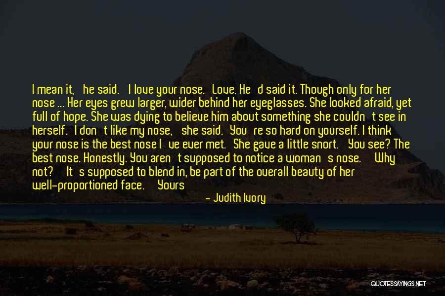 Your Eyes Beauty Quotes By Judith Ivory Your Eyes Beauty Quotes By Judith Ivory