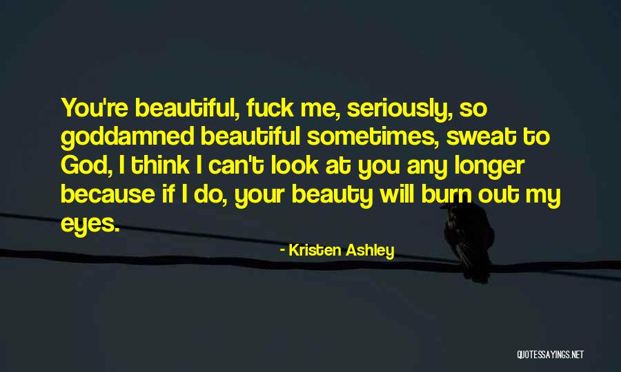 Your Eyes Beauty Quotes By Kristen Ashley Your Eyes Beauty Quotes By Kristen Ashley