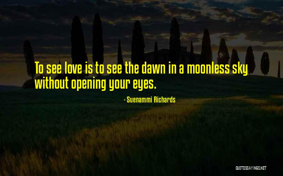 Your Eyes Beauty Quotes By Suenammi Richards Your Eyes Beauty Quotes By Suenammi Richards